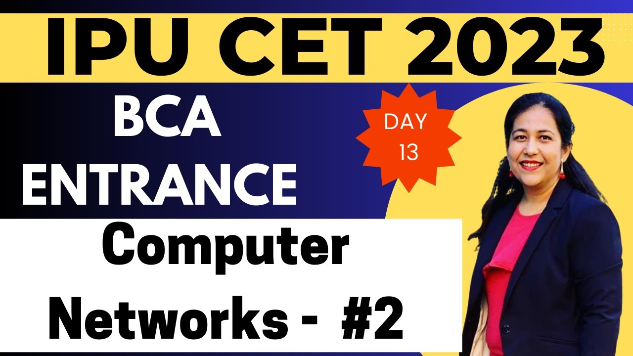 BCA Entrance Exam Preparation 2023 | Computer Networks Day 2 | CET IPU ...