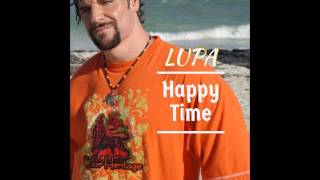 Lupa   Happy time