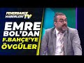 Emre Bol Fenerbahçe'yi Öve Öve Bitiremedi / Fenerbahçe 3 - 0 Kayserispor Maç Sonu Yorumları