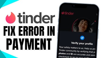 Tinder How to Fix Payment Error 🟢 Step-by-Step Guide to Restore Your Subscription