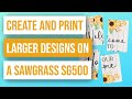 🖨 How to Create and Print Larger Designs on a Sawgrass SG500