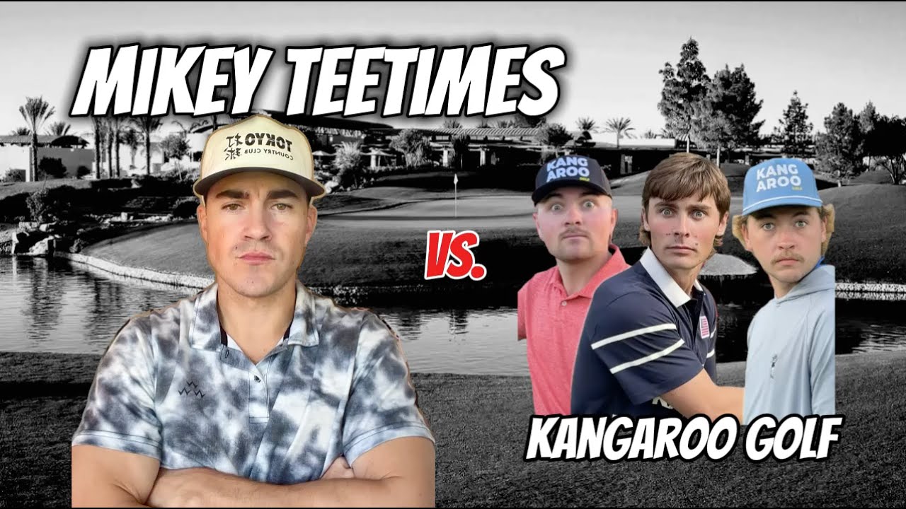 Mikey TeeTimes vs Kangaroo Golf