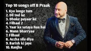 Top 10 songs off B Praak | like comment and subscribe to my channel press the 🔔 icon @SIMUSIC15😊!!