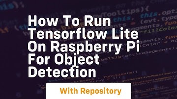 how to run tensorflow lite on raspberry pi for object detection
