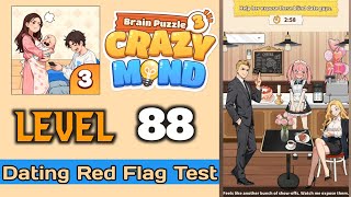 Brain Puzzle 3 Crazy Mind Level 88 Dating Red Flag Test / Help her expose these blind date guys
