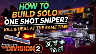 The Division 2 "BEST SOLO ONE BODY SHOT SNIPER BUILD WHICH KEEPS YOU ALIVE"