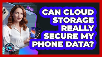 Can Cloud Storage Really Secure My Phone Data?