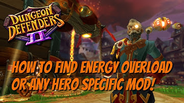 DD2 - How to Find Energy Overload or Any Hero Specific MOD!