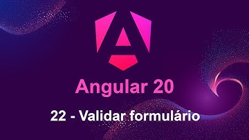 Angular 20 - 22 Validar formulário