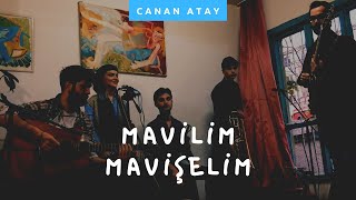 Canan Atay - Mavilim Mavişelim Resimi