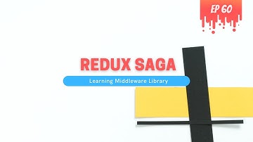 Redux Saga Middleware Library of Redux - MERN Stack Series - 60