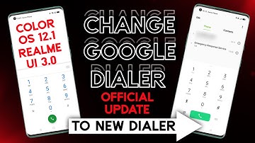 Change Google Dialer in Color Os 12.1 & Realme UI 3.0 New Dialer