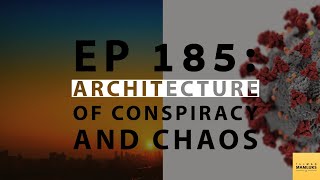 EP 185: Architecture of Chaos | Roundtable Discussion