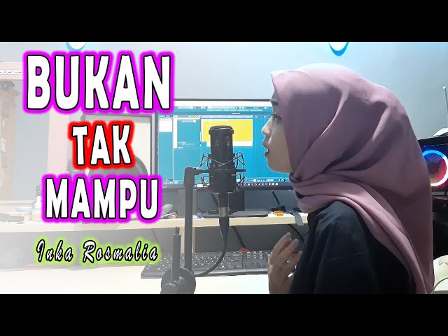 BUKAN TAK MAMPU (Mirnawati) DANGDUT COVER By INKA ROSMALIA class=