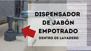 Como Instalar Dispensador de Jabón liquido dentro de lavadero