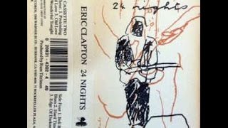 Old Love (24 Nights) Eric Clapton