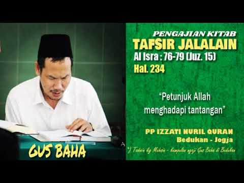 Gus Baha Tafsir Jalalain Q.S. Al Isra' 76-79 (Juz 15) : \