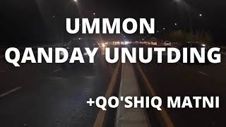 Ummon - Qanday Unutding +qo'shiq matni