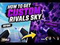 How To Get CUSTOM SKY In Rivals! 🌌
