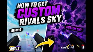 How To Get CUSTOM SKY In Rivals! 🌌