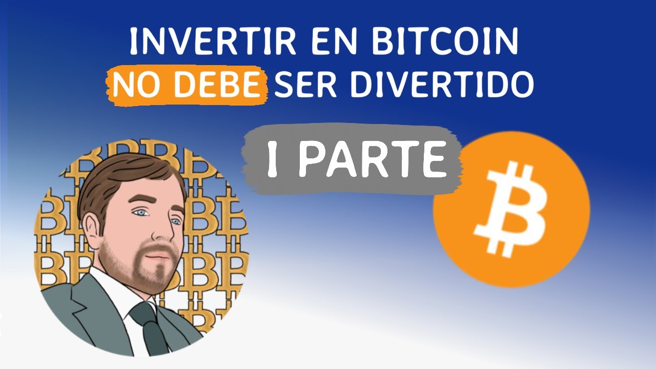 ¿Cómo Invertir en Bitcoin? Parte I