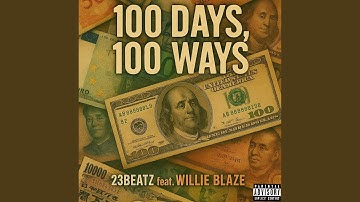 100 Days, 100 Ways (feat. Willie Blaze)