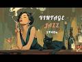 1940's Vintage Jazz Playlist - Tuesday means the week is finding its feet. | MEOW JAZZ
