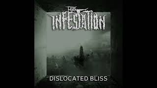 The Infestation (Ukr) - Dislocated Bliss (Single 2022)