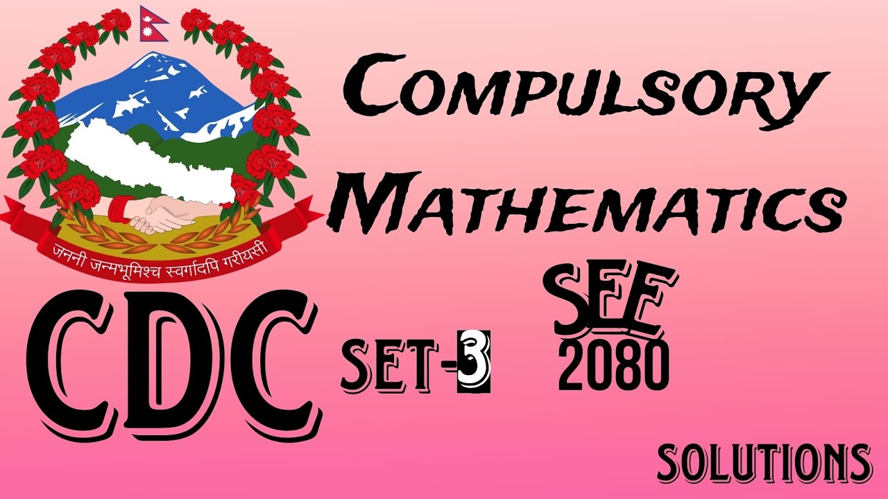 Compulsory Mathematics || CDC questions (set-3) Questions with ...