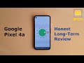 Google Pixel 4a Honest Long-Term Review