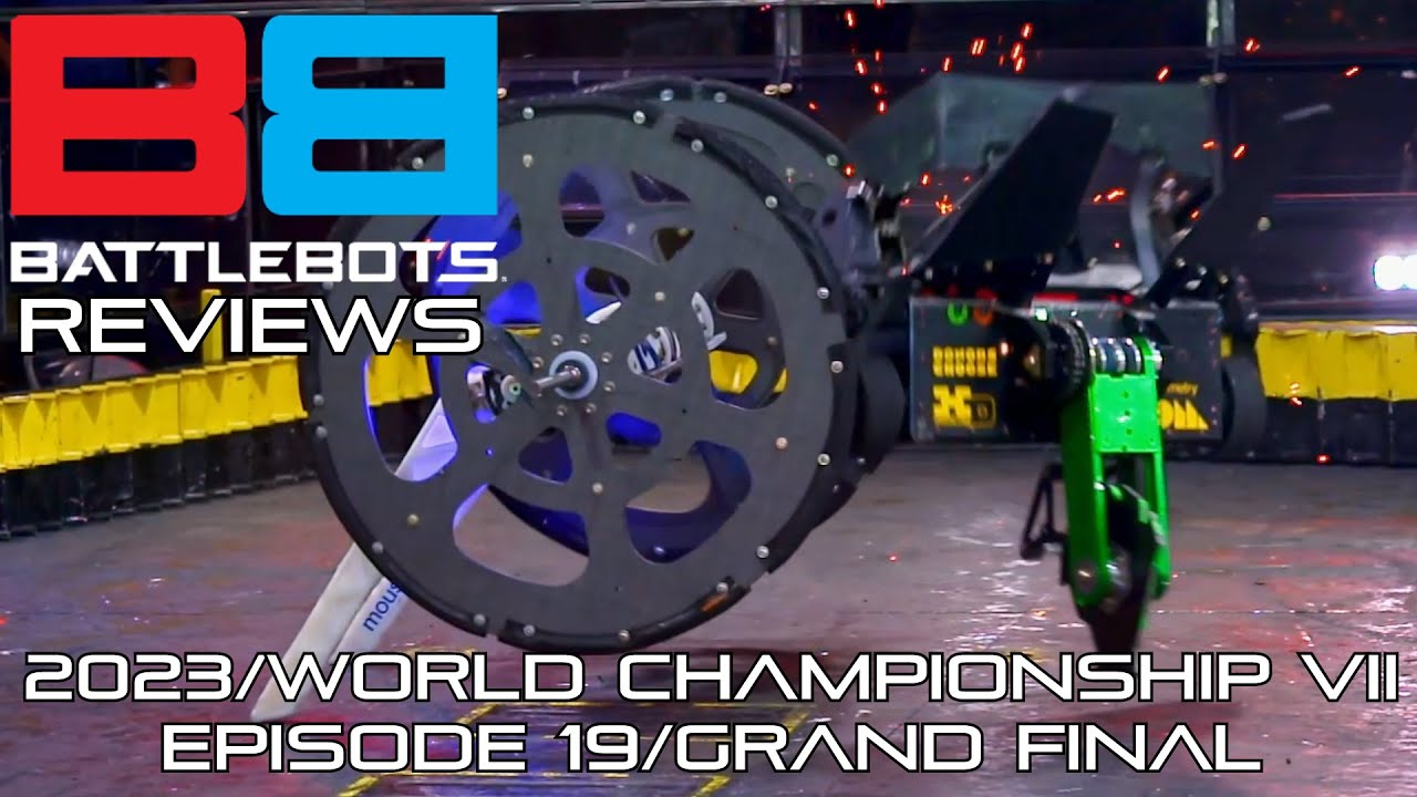 Battlebots 2023/World Championship VII Review Episode 19