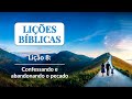 Lio 8   confessando e abandonando o pecado  lies bblicas