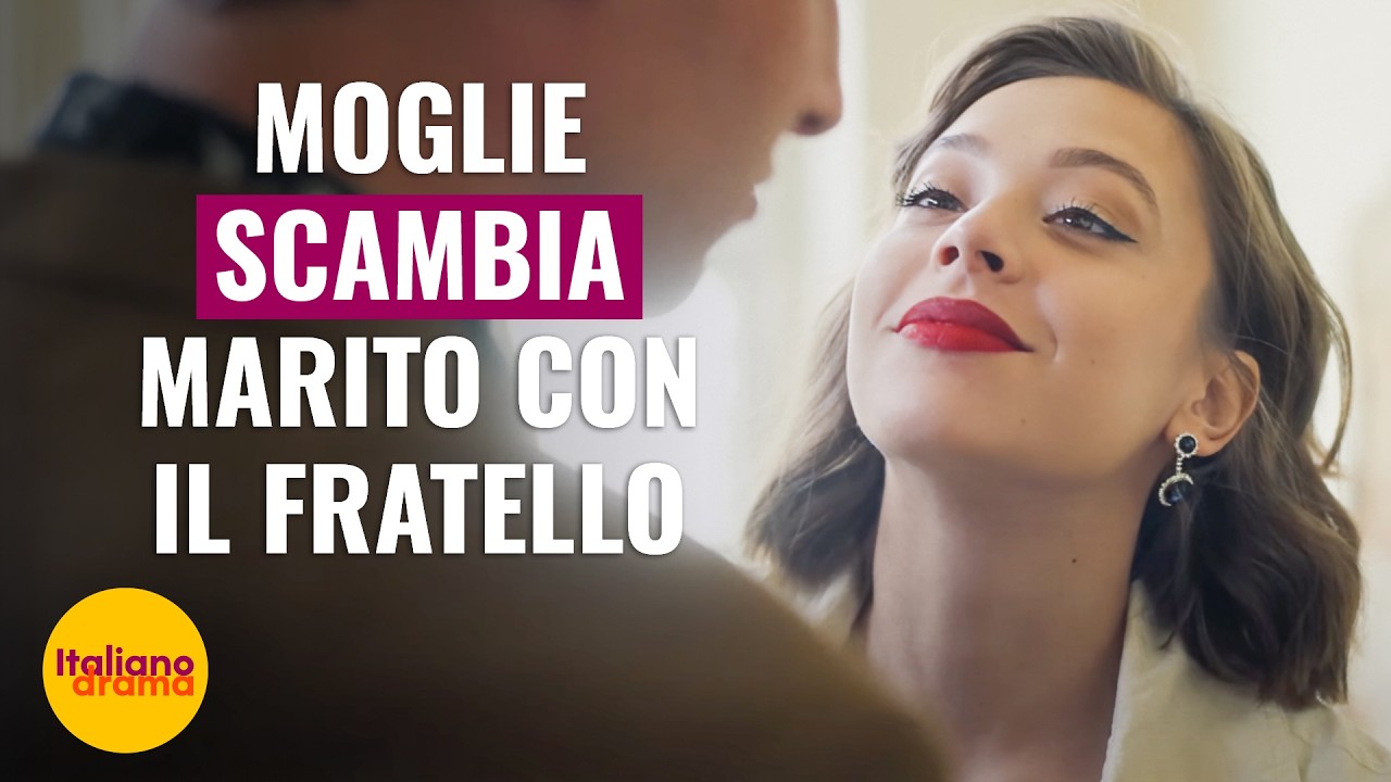 Moglie scambia marito con il fratello | @Drama Italiano