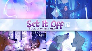 "Set It Off" - Multifandom MEP (25th Birthday!)