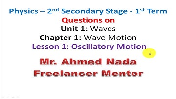 Physics 2nd Sec. El-Moasser |Questions on Oscillatory Motion| 1st Term| نظام حديث