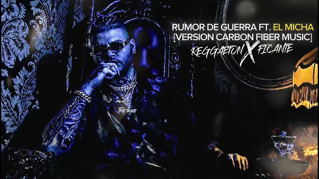 Farruko, El Micha - Rumor De Guerra [Version Carbon Fiber Music] (Audio Oficial) | ReggaetonXFicante