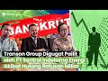 Transon Group Digugat Pailit oleh PT Sentral Indotama Energi Akibat Hutang Ratusan Miliar