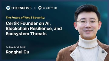 The Future of Web3 Security: CertiK Founder on AI, Blockchain Resilience, and Ecosystem Threats