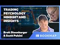 Trading Psychology Mindset and Insights | Brett Steenbarger & Scott Pulcini | Pro Trader Webinar