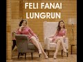 Feli Fanai Lungrun Feli Fanai Lungrun