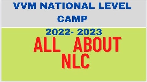 ALL ABOUT NATIONAL CAMP OF VVM 2022-23||CRITERIA FOR EVALUATION||REWARDS#VVM#NLC#science #ncert