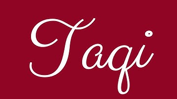Learn how to Sign the Name Taqi Stylishly in Cursive Writing
