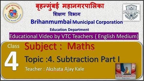 Class :4th Mathematics L 4. Subtraction Part I  by BMC VTC Teacher  Akshata Ajay Kale.