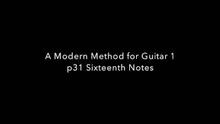 A Modern Method for Guitar 1 p31 Sixteenth Notes