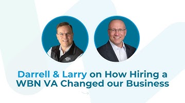 How Hiring a WBN VA Changed our Business - Larry Levine and Darrell Amy