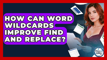 How Can Word Wildcards Improve Find And Replace? - Docs and Sheets Pro