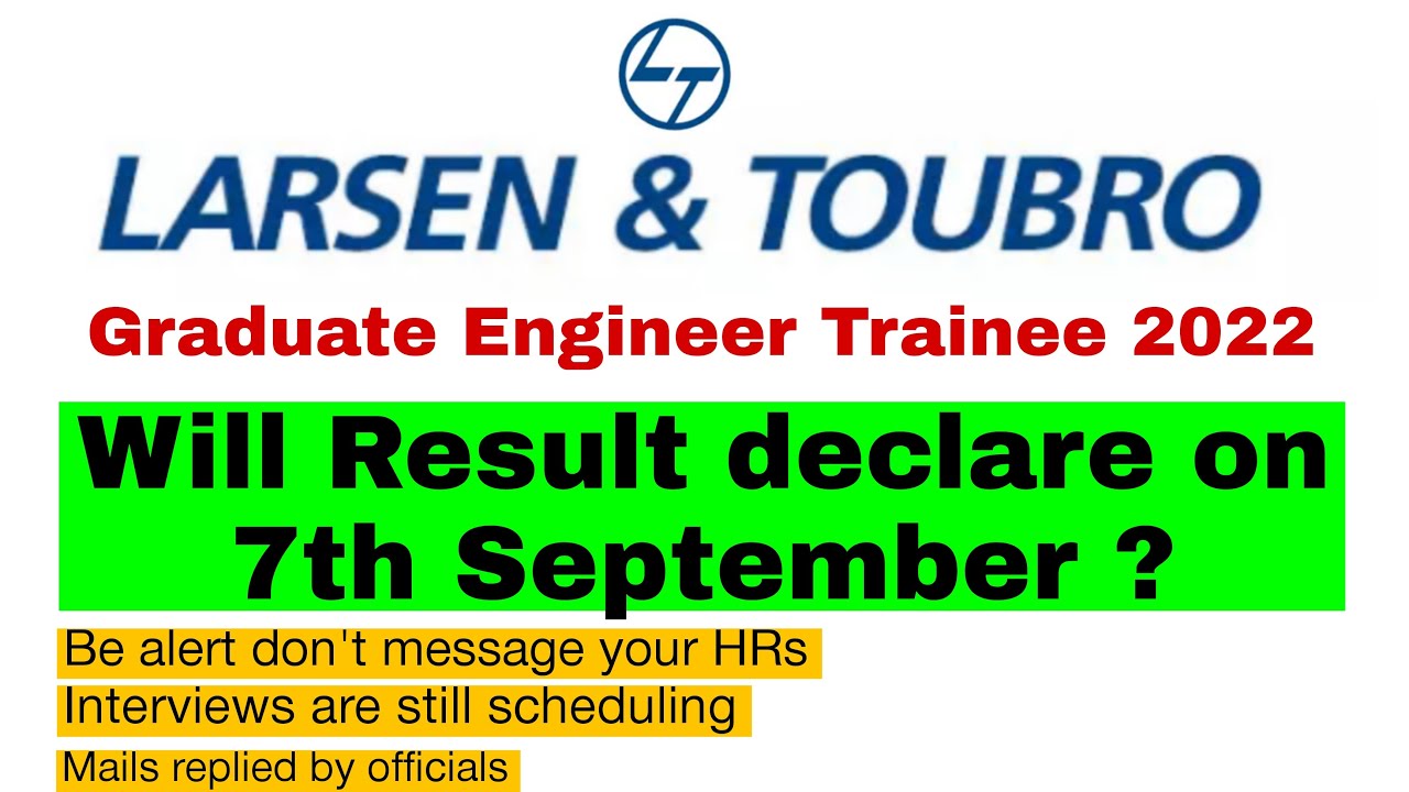 L&T GET Interview results will declare on 7th September ? | L&T Interview results update