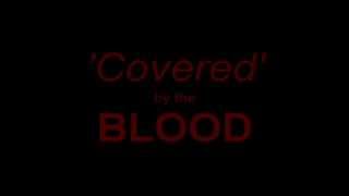 Covered by the Blood (Lyric Video by D.L. Gilbert)