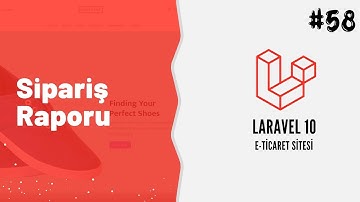 Laravel 10 ile Alışveriş Sitesi Ders 58 - Sipariş Raporu