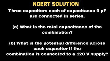 Three capacitors each of capacitance 9 pF are connected in series.(a) What is the total capacitance